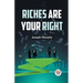 Riches Are Your Right