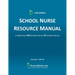 SCHOOL NURSE RESOURCE MANUAL 11th Edition