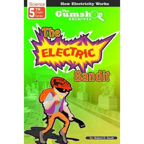 The Gumshoe Archives, Case: 5-3-5109: The Electric Bandit