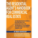 The Residential Agent's Handbook for Commercial Real Estate: Create Another Revenue Stream from Your Current Client Base and Attract New Clients by He