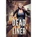 Dead Liner
