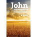 John: His Gospel And The Revelation