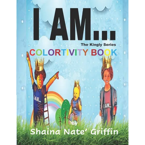 I Am...: The Kingly Series Colortivity Book