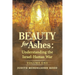 Beauty for Ashes: Understanding the Israel-Hamas War: Volume One