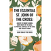 The Essential St. John of the Cross: Ascent of Mount Carmel, Dark Night of the Soul, a Spiritual Canticle of the Soul, and Twenty Poems