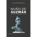 Nuño de Guzmán: Juicio de residencia en Nueva Galicia, 1537-1538
