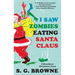 I Saw Zombies Eating Santa Claus: A Breathers Christmas Carol