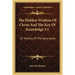 The Hidden Wisdom Of Christ And The Key Of Knowledge V1: Or History Of The Apocrypha