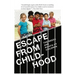 Escape From Childhood: The Needs and Rights of Children