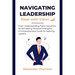 Navigating Leadership: From Understanding Team Dynamics to Harnessing Personal Strengths: A Comprehensive Guide for Aspiring Leaders