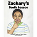 Zachary's Tooth Lesson