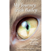 My Journey with Bailey: From Escape Artist to Spiritual Guru: A Cat's Tale.