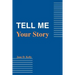 Tell Me Your Story