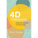 4D Formation: Exploring Vocation in Community