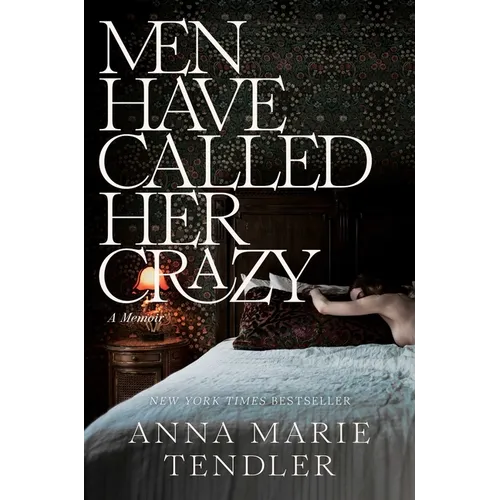 Men Have Called Her Crazy: A Memoir