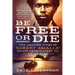 Be Free or Die: The Amazing Story of Robert Smalls' Escape from Slavery to Union Hero