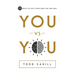 You vs You: 12 Ways to Kick Your Own Ass and Win