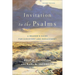 Invitation to the Psalms: A Reader's Guide for Discovery and Engagement