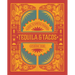Tequila & Tacos: A Guide to Spirited Pairings