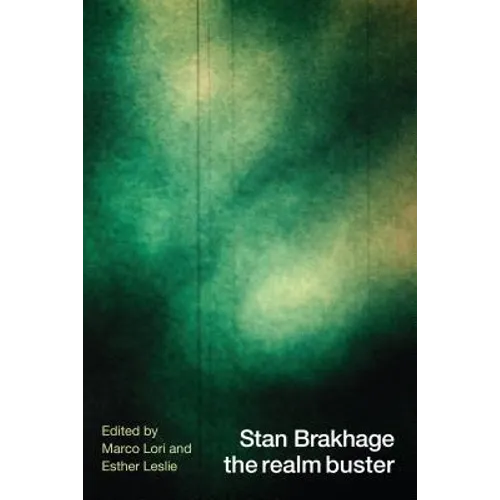 Stan Brakhage the Realm Buster