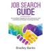 Job Search Guide: Successfully Prepare for Job Interviews and Land the Job (Career Hunting Secrets)