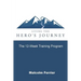 Living the Hero's Journey: The 12-Week Training Program