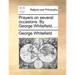 Prayers on Several Occasions. by George Whitefield, ...