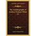 The Autobiography of Andrew Dickson White V1