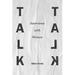 Talk Talk: Interviews with Writers