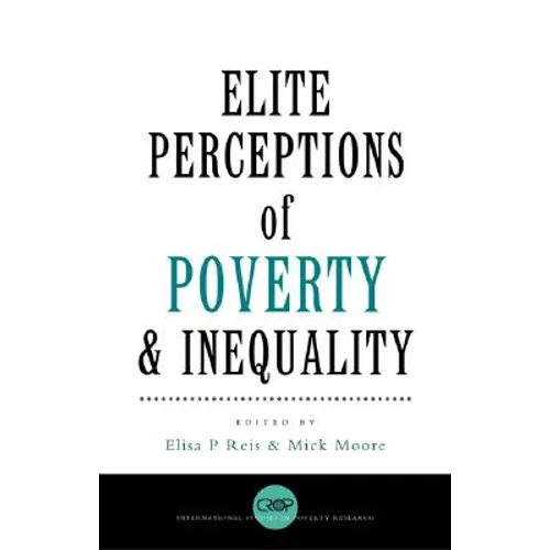 Elite Perceptions of Poverty and Inequality