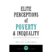 Elite Perceptions of Poverty and Inequality