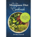 The New Menopause Diet Cookbook: An Ultimate Guide to Delicious Recipes and Easy Hormonal Change