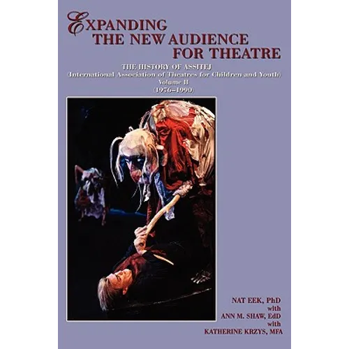 Expanding the New Audience for Theatre, Vol. II