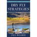 Dry Fly Strategies