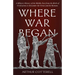 Where War Began: A Military History of the Middle East from the Birth of Civilization to Alexander the Great and the Romans