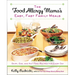The Food Allergy Mama's Easy, Fast Family Meals: Dairy, Egg, and Nut Free Recipes for Every Day: A Cookbook
