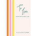 To Live: Stepping Into Fullness and Light