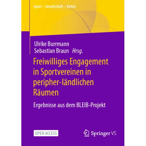 Freiwilliges Engagement in Sportvereinen in Peripher-Ländlichen Räumen: Ergebnisse Aus Dem Bleib-Projekt