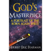 God's Masterpiece: A Portrait of The Born Again Spirit