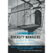 Diversity Managers: Angels of Mercy or Barbarians at the Gate: An Evidence-Based Assessment of the Relationship Between Diversity Manageme