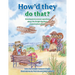 How'd They Do That?: Grandparents Answer Questions about the Wright Brothers and Amelia Earhart