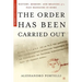 The Order Has Been Carried Out: History, Memory, and Meaning of a Nazi Massacre in Rome