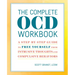 The Complete Ocd Workbook: A Step-By-Step Guide to Free Yourself from Intrusive Thoughts and Compulsive Behaviors