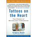 Tattoos on the Heart: The Power of Boundless Compassion