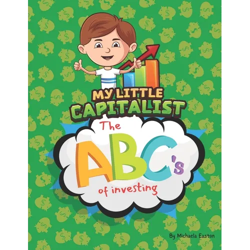 My Little Capitalist: The ABC's of Investing
