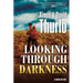 Looking Through Darkness: A Trading Post Novel