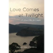 Love Comes at Twilight: A Love Story for Seniors