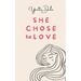 She chose to love: empowering poetry