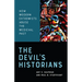 The Devil's Historians: How Modern Extremists Abuse the Medieval Past