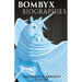 Bombyx Biographies: Book One